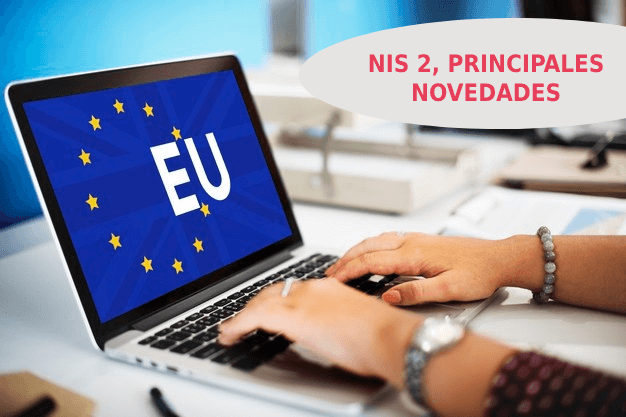 NIS 2, principales novedades en la nueva Directiva europea de ciberseguridad